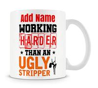 Novelty Funny Gift Mug for Work Colleagues - Working Harder Than an Ugly Stripper