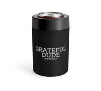 Novelty Gratefulness Manly Positive Thinker Positiveness Appreciative Man Can Holder 12oz