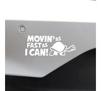 Novelty Movin As Fast As I Can Funny Car Stickers - Waterproof Decals - Long Lasting - Vans, Campervan, New Driver, Bumper (White)