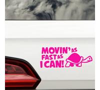 Novelty Movin As Fast As I Can Funny Car Stickers - Waterproof Decals - Long Lasting - Vans, Campervan, New Driver, Bumper (Pink)