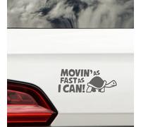 Novelty Movin As Fast As I Can Funny Car Stickers - Waterproof Decals - Long Lasting - Vans, Campervan, New Driver, Bumper (Silver Glossy)
