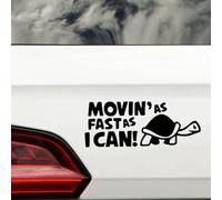 Novelty Movin As Fast As I Can Funny Car Stickers - Waterproof Decals - Long Lasting - Vans, Campervan, New Driver, Bumper (Black)