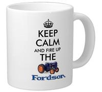 Novelty Mug ~ Keep Calm and FIRE UP The Fordson ~ Classic Vintage Ford Fordson E27N high Major Tractor Mugs - REF M77