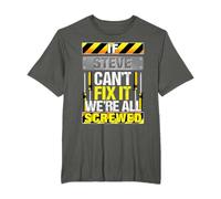 Novelty Name Quote If Steve Can't Fix It We're All Screwed T-Shirt