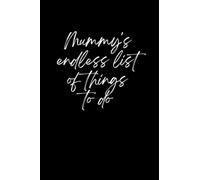 Novelty Notebook: Mummy's Endless List of Things To Do Notepad Black - Fun Present of Gift for a Busy Mum