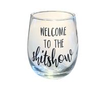 Novelty Stemless Wine Glass, Welcome to the Shitshow Design, Clear