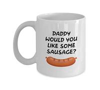Novelty Tom Green - Freddy Got Fingered - Daddy Would You Like Some Sausage? Funny Gift Slogan Mug SK414
