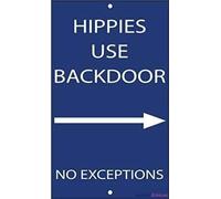 Novelty warning metal tin sign hippies use backdoor no exceptions style 1 funny sign outdoor security farm yard warning decoratives metal aluminum sign 8×12 INCH
