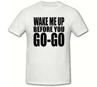 Noveltyshack Wake ME UP Before You GO GO T Shirt,Novelty 80's Wham,GEORE Michael T Shirt.SM-2XL (Medium 38-40" Chest, White)