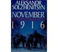 November 1916 (The Red Wheel II) Hardcover February, 1999