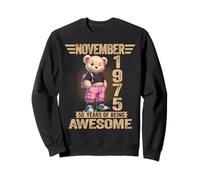 November 1975 50th Birthday 50 Year Teddy Bear Being Awesome Sweatshirt