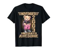 November 2003 22nd Birthday 22 Year Teddy Bear Being Awesome T-Shirt