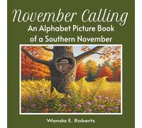 November Calling: An Alphabet Picture Book of a Southern November