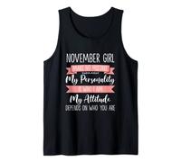 November Girl Make No Mistake My Personality Is Who I Am Tank Top