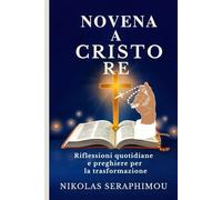 NOVENA A CRISTO RE: Riflessioni quotidiane e preghiere per la trasformazione (PRAYERS WITHOUT BORDERS NOVENA SERIES)