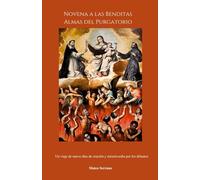 Novena a las Benditas Almas del Purgatorio: Un viaje de nueve días de oración y misericordia por los difuntos