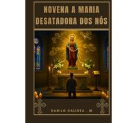 Novena a Maria Desatadora dos Nós