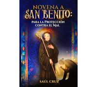 Novena a San Benito para la Protección contra el Mal