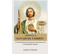 NOVENA A SAN GIUDA TADDEO: 9 Giorni di potente intercessione al santo patrono dei casi impossibili e disperati