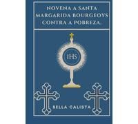 Novena a Santa Margarida Bourgeoys contra a pobreza.