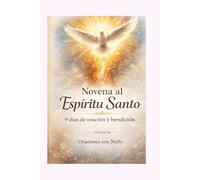 Novena al Espíritu Santo: 9 días de oración, fe y confianza