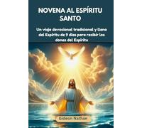 Novena al Espíritu Santo: Un viaje devocional tradicional y lleno del Espíritu de 9 días para recibir los dones del Espíritu