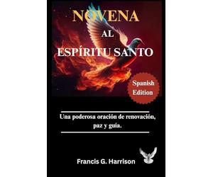 NOVENA AL ESPÍRITU SANTO: Una poderosa oración de renovación, paz y guía.