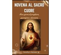 Novena al Sacro Cuore: Nove giorni di preghiera, guarigione e devozione