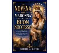 NOVENA ALLA MADONNA DEL BUON SUCCESSO