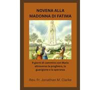 NOVENA ALLA MADONNA DI FATIMA: 9 giorni di cammino con Maria attraverso la preghiera, la guarigione e la speranza.