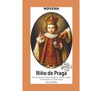 Novena De Niño De Praga para Recuperar la Paz en Negocio, Empleo, Hogar; en la Pareja y en Todo Lugar: Edición Estándar (Corazon Renovado Edición Estándar)