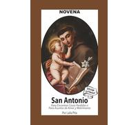 Novena De San Antonio De Padua Para Encontrar Cosas Perdidas o Para Asuntos de Amor y Matrimonio: Edición Estándar