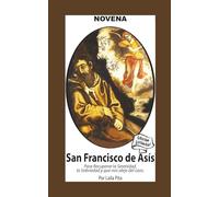 Novena De San Francisco De Asís para Recuperar la Serenidad y la Sobriedad y nos Aleje del Caos (Corazon Renovado Edición Estándar)