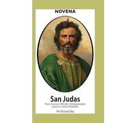 Novena De San Judas Para Causas Difíciles o Desesperadas o que se creen Perdidas