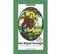 Novena de San Miguel Arcángel Para Pedirle que Nos Ayude a Vencer Todo Mal: Edición Estándar (Corazon Renovado Edición Estándar)