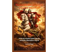 Novena de São Jorge para a Guerra Espiritual: 9 dias de orações poderosas por proteção, libertação e vitória.