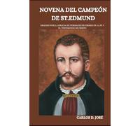 NOVENA DEL CAMPEÓN DE ST.EDMUND: Orando por la gracia de permanecer firmes en la fe y el testimonio de Cristo” (Oraciones de Poder: Novenas para la Fe)