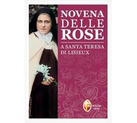 Novena delle rose a santa Teresa di Lisieux
