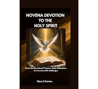 NOVENA DEVOTION TO THE HOLY SPIRIT: Powerful Devotional prayers, Daily Reflections to overcome life challenges