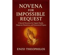 NOVENA FOR IMPOSSIBLE REQUEST (The Catholic Word)