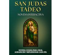 Novena Guiada a San Judas Tadeo: 9 Días de Oración para Casos DIFÍCILES y Desesperados: Devocionario para FIELES DEVOTOS con oraciones, letanías e ... pedir AUXILIO, dar gracias y crecer en la FE.