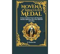 Novena of Miraculous Medal: 9-Days of Catholic Prayer with Biography, Miracles, Reflections and 4-Year Reflective Journaling
