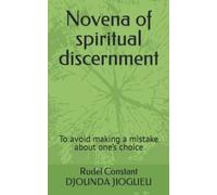 Novena of spiritual discernment: To avoid making a mistake about one’s choice
