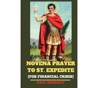 Novena Prayer to St. Expedite (For Financial Crisis)