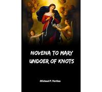 NOVENA TO MARY UNDOER OF KNOTS