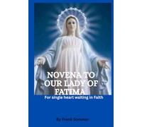 Novena to our lady of Fatima: For single heart waiting in faith