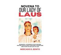 NOVENA TO OUR LADY OF LAUS: Biography, A Powerful 9 Days Novena Prayers, Reflections, Scriptures, Apparitions And Litany Of Our Lady of Laus