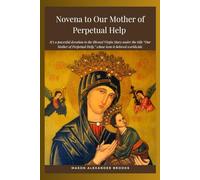 Novena to Our Mother of Perpetual Help: It’s a powerful devotion to the Blessed Virgin Mary under the title “Our Mother of Perpetual Help,” whose icon is beloved worldwide.
