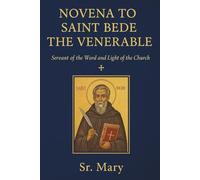 NOVENA TO SAINT BEDE THE VENERABLE: Servant of the Word and Light of the Church