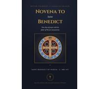 Novena to Saint Benedict: Nine Days of Prayer with Guided Video Meditations - May the Holy Cross Be My Light